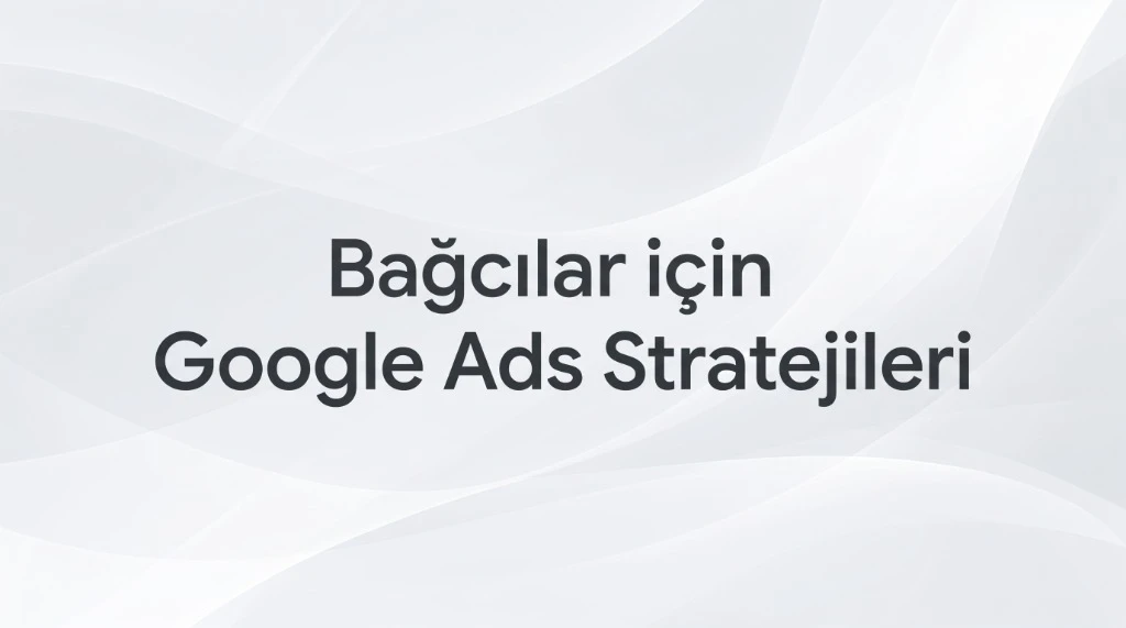 Bağcılar Google Ads Ajansı: İSTOÇ ve Tekstilkent B2B Stratejileri